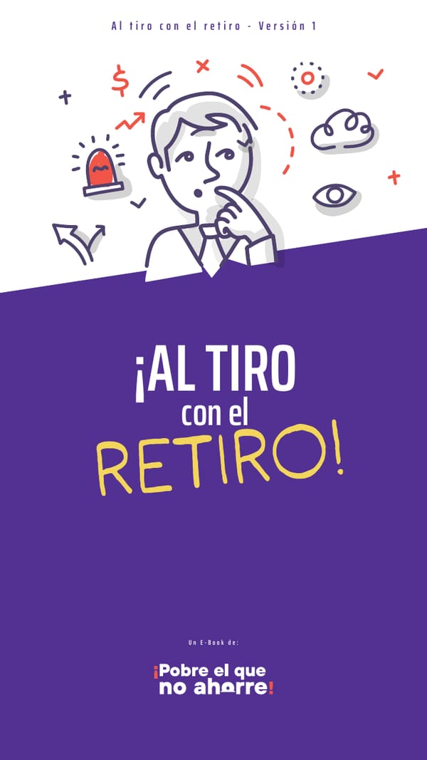 Portada del eBook ¡Al tiro con el retiro!, con una ilustración de un hombre pensativo rodeado de símbolos de dinero